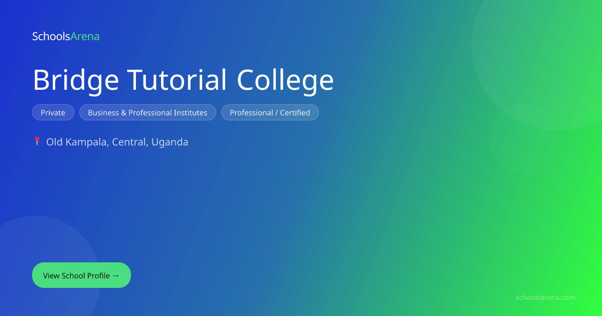 Bridge Tutorial College | SchoolsArena | SchoolsArena